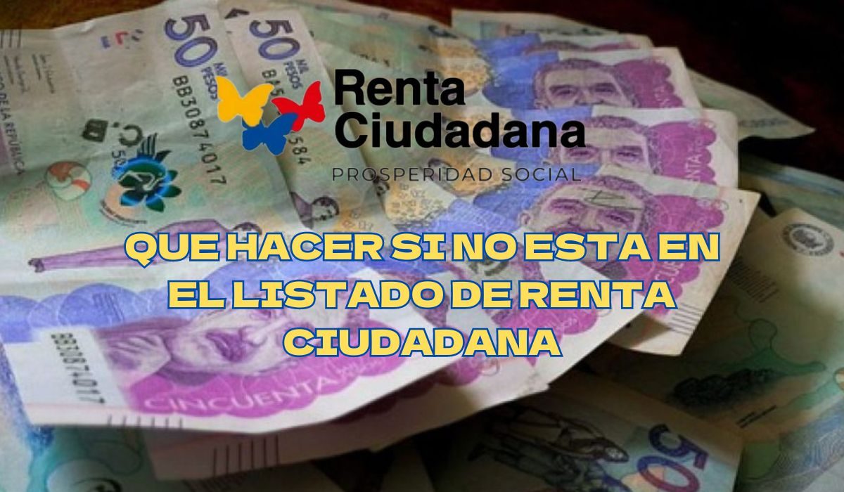 Renta Ciudadana: Pasos a seguir si no estás en la lista de beneficiarios de este subsidio, según Prosperidad Social