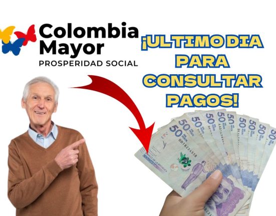 ¡Atención! Hoy es el Último Día para Verificar Nuevos Beneficiarios de Colombia Mayor